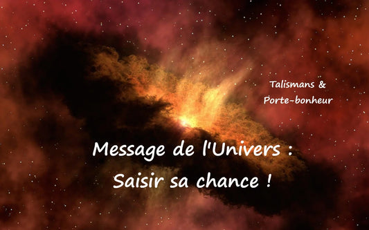 Message de l'Univers et chance